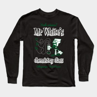 Mr. White! Long Sleeve T-Shirt